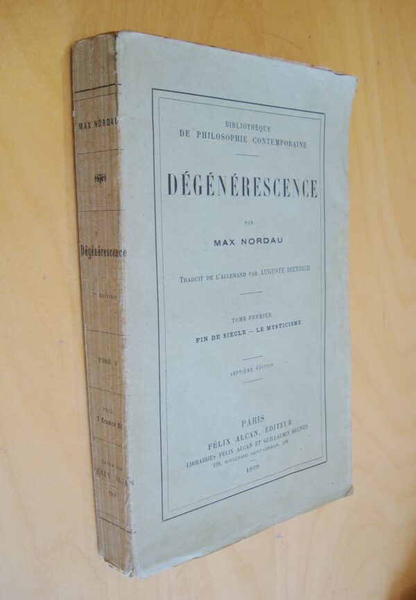 Max Nordau Dégénérescence tome premier Fin de siècle Le Mysticisme 1909