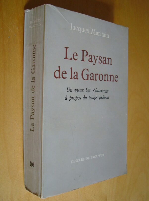 Jacques Maritain Le Paysan de la Garonne 1966