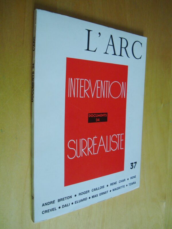 Intervention surréaliste L'Arc n°37 André Breton Roger Caillois René Char René Crevel Dali Eluard Max Ernst Magritte Tzara