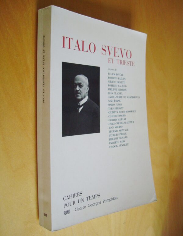 Italo Svevo et Trieste Cahiers pour un temps Centre Georges Pompidou 1987