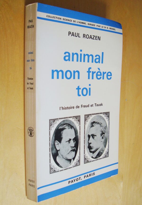 Paul Roazen Animal mon frère toi L'histoire de Freud et Tausk