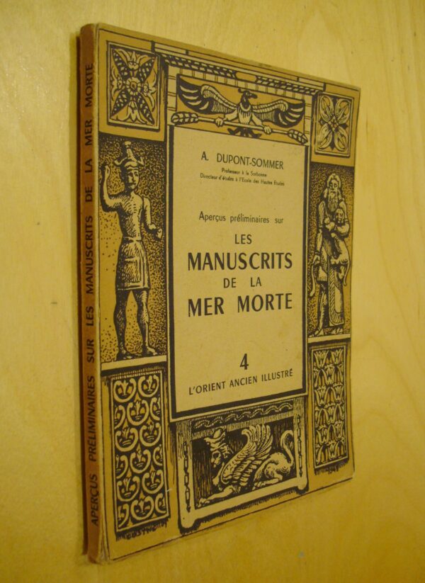 A. Dupont-Sommer Aperçus préliminaires sur les manuscrits de la mer morte