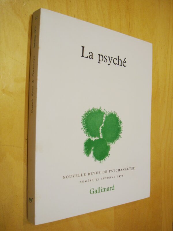 La Psyché Nouvelle revue de psychanalyse n°12 Automne 1975