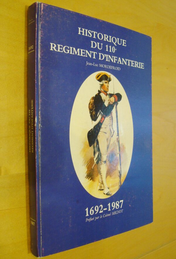 Jean-Luc Mordefroid Historique du 110e régiment d'infanterie 1692-1987