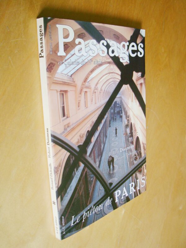 Passages et Galeries du 19e siècle Robert Doisneau Bernard Delvaille... Le piéton de Paris 1981