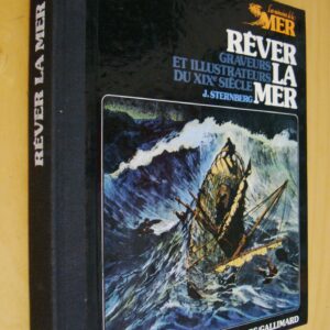 Jacques Sternberg Rêver la Mer Graveurs et illustrateurs du XIXe siècle