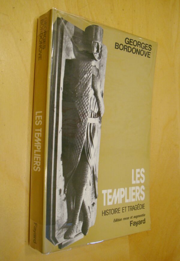 Georges Bordonove Les Templiers Histoire et tragédie