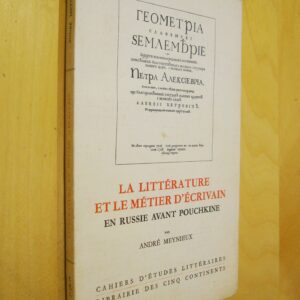 André Meynieux La littérature et le métier d'écrivain en Russie avant Pouchkine