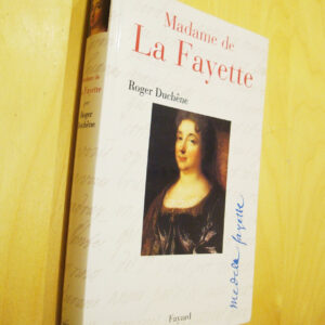 Roger Duchêne Madame de La Fayette Fayard 2000