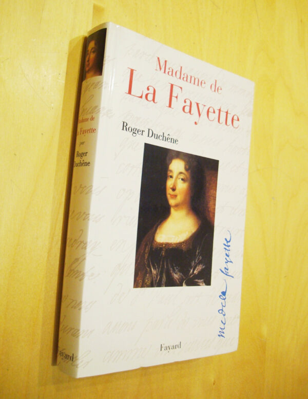 Roger Duchêne Madame de La Fayette Fayard 2000