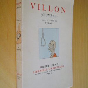 Villon (oeuvres) illustrations de Dubout Librairie d'Amateurs 1938 tirage numéroté