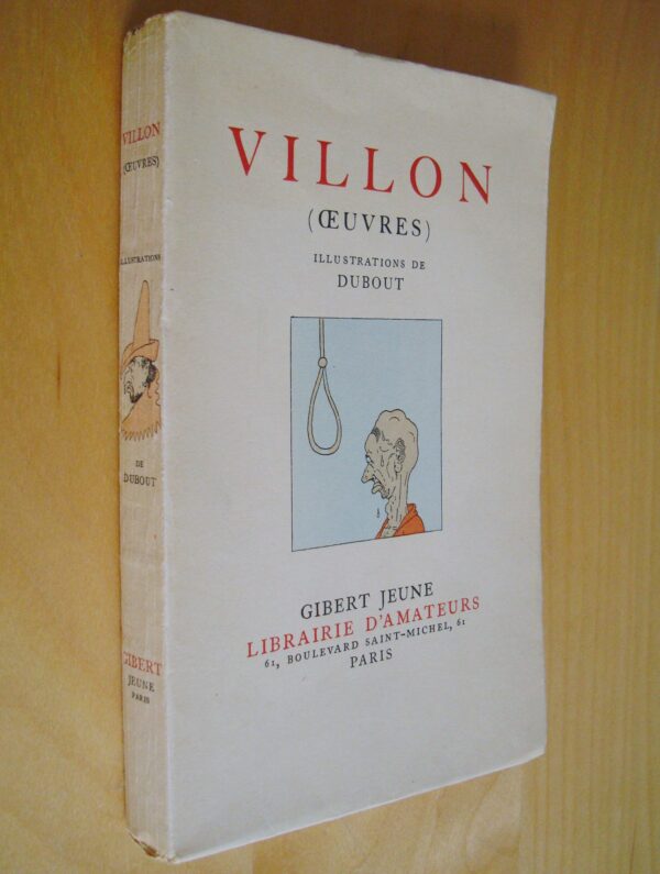 Villon (oeuvres) illustrations de Dubout Librairie d'Amateurs 1938 tirage numéroté