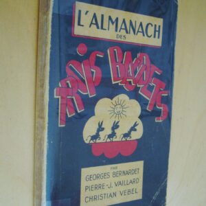 Bernardet Vaillard Vebel L'Almanach des trois baudets 1947 dédicacé