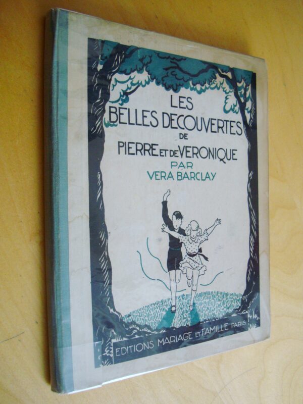 Vera Barclay Les belles découvertes de Pierre et de Véronique éditions Mariage et Famille 1934