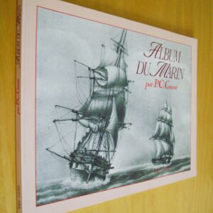 P. C Caussé Album du marin contenant les diverses positions du bâtiment à la mer