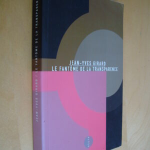 Jean-Yves Girard Le fantôme de la transparence