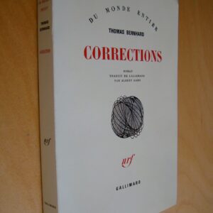 Thomas Bernhard Corrections roman nrf Gallimard Du Monde Entier 1987