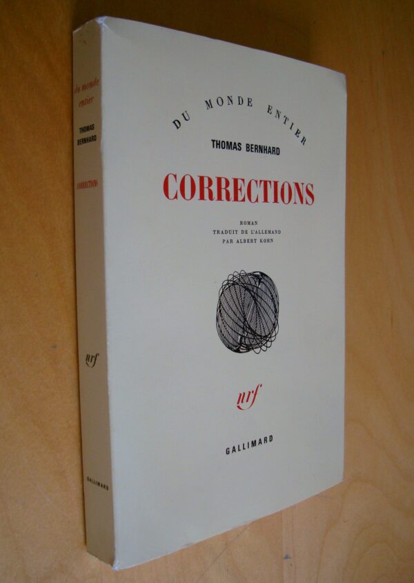Thomas Bernhard Corrections roman nrf Gallimard Du Monde Entier 1987