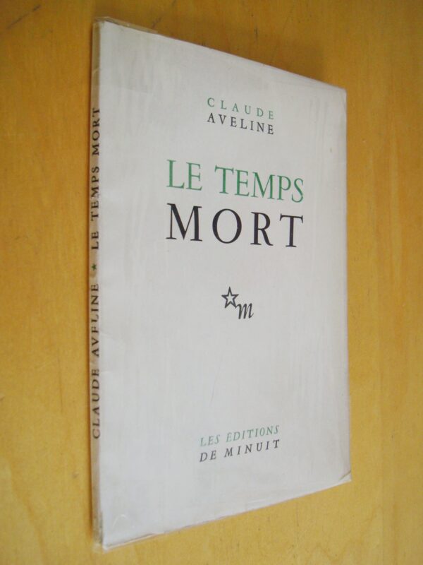 Claude Aveline Le temps mort Les éditions de Minuit 1945