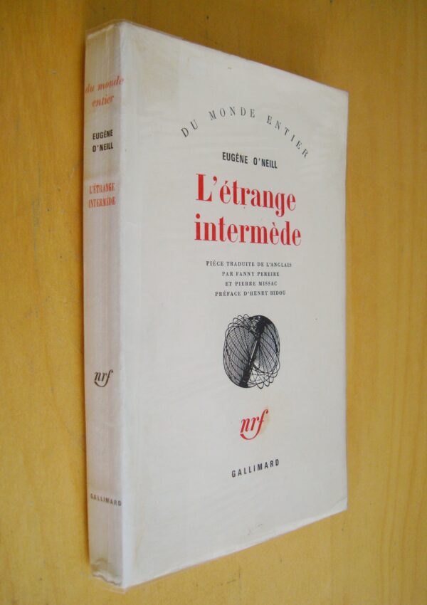 Eugène O'Neill L'étrange intermède Pièce en neuf actes 1962