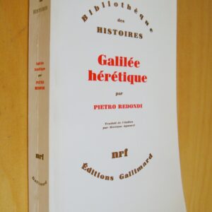 Pietro Redondi Galilée hérétique Bibliothèque des Histoires nrf gallimard 1985