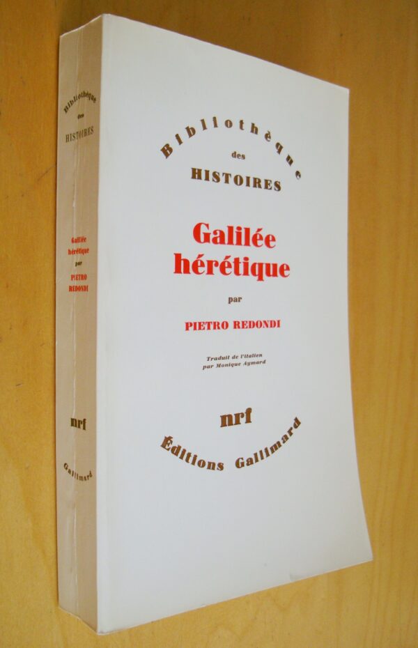 Pietro Redondi Galilée hérétique Bibliothèque des Histoires nrf gallimard 1985
