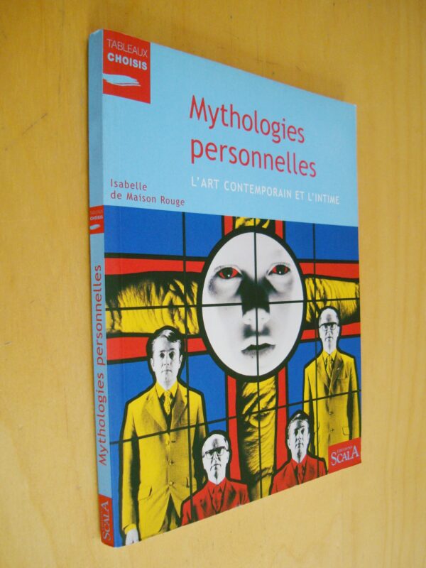 Isabelle de Maison Rouge Mythologies personnelles l'Art contemporain et l'intime