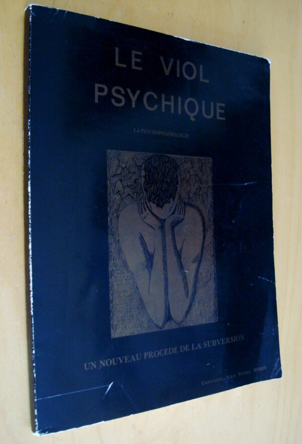 Le viol psychique La psychopolémologie Un nouveau procédé de subversion
