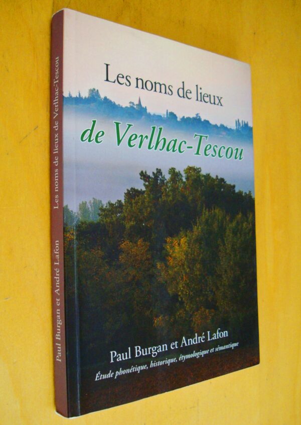 Paul Burgan et André Lafon Les noms de lieux de Verlhac-Tescou