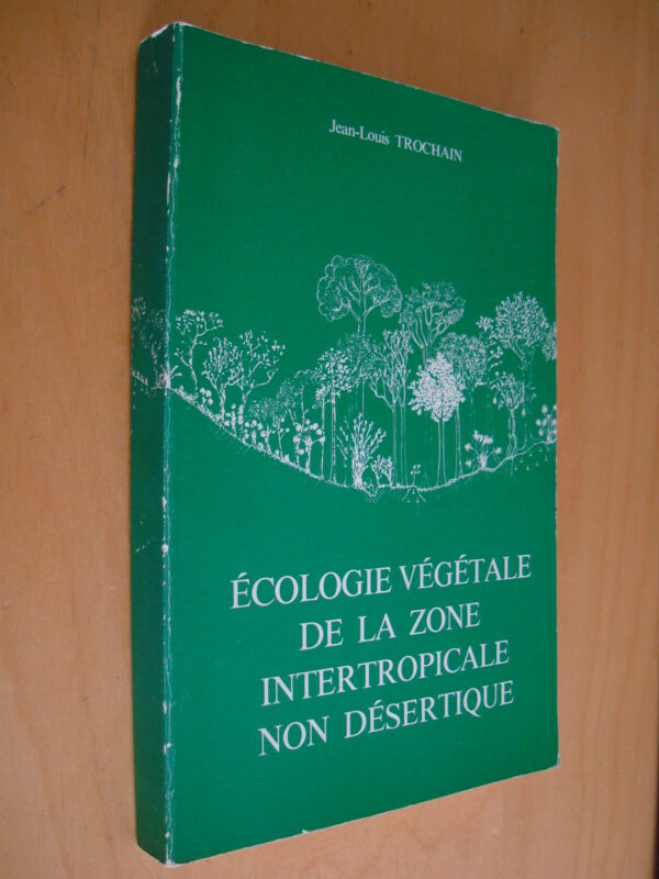 Jean-Louis Trochain écologie végétale de la zone intertropicale non désertique