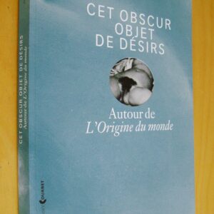 Cet obscur objet de désirs Autour de l'Origine du monde Lienart Musée Courbet 2014