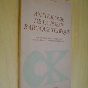 Anthologie de la poésie baroque tchèque Présentation traduction notes de H. Jehova et M.-F. Vieuille
