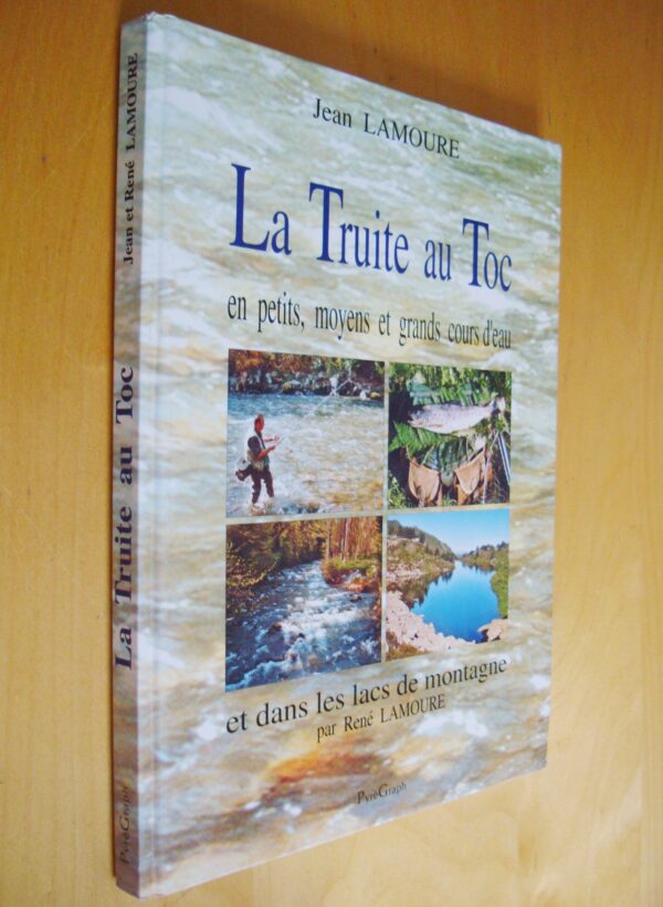 Lamoure La truite au toc en cours d'eau et dans les lacs de montagne