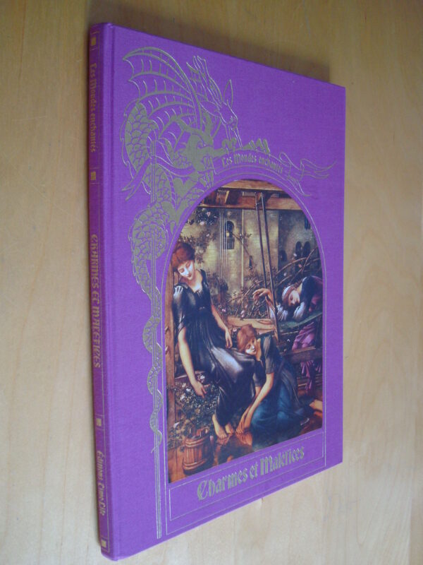 Les mondes enchantés Charmes et maléfices Dangers de magie Enchantements et sortilèges Délivrance des maléfices éditions Time-Life 1986