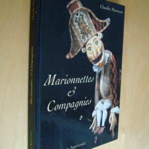 Claudie Marescot Marionnettes & Compagnies éd. Le Temps Apprivoisé 1995 dédicacé par l'auteur