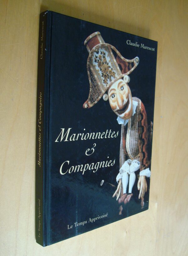 Claudie Marescot Marionnettes & Compagnies éd. Le Temps Apprivoisé 1995 dédicacé par l'auteur