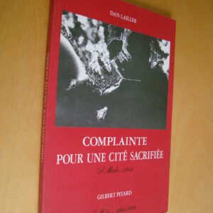 Dan Lailler Gilbert Pitard Complainte pour une cité sacrifiée Saint-Malo 1944