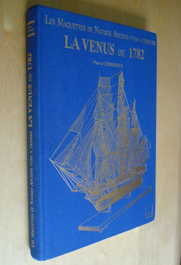 P. Corbieres Les maquettes de navires anciens vues à travers La Vénus de 1782