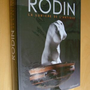 Sous la direction de Pascale Picard Rodin La Lumière de l'Antique