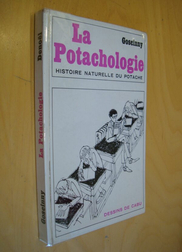 Goscinny La potachologie Histoire naturelle du potache Dessins de Cabu