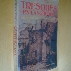 Michel Cointat Tresques en Languedoc ou l'Histoire vivante dans le Midi