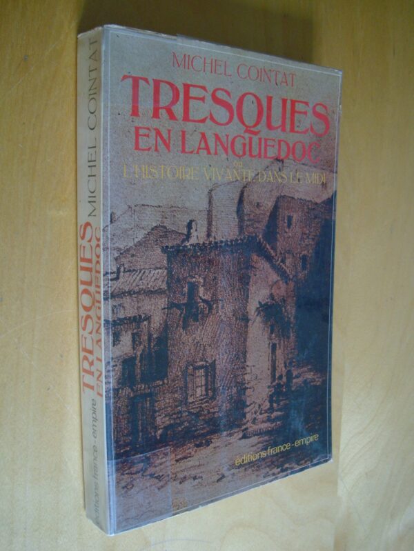 Michel Cointat Tresques en Languedoc ou l'Histoire vivante dans le Midi