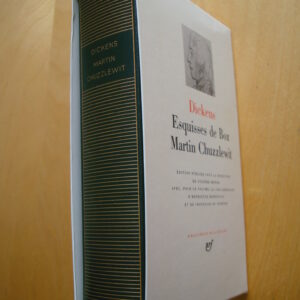 Dickens Esquisses de Boz Martin Chuzzlewit Bibliothèque de la Pléiade 1986