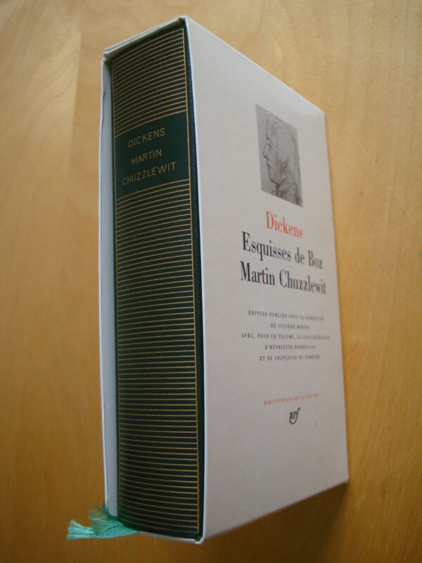 Dickens Esquisses de Boz Martin Chuzzlewit Bibliothèque de la Pléiade 1986