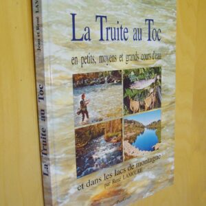 Lamoure La truite au toc en cours d'eau et dans les lacs de montagne
