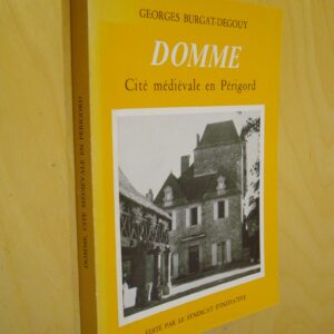 Georges Burgat-Degouy Domme Cité médiévale en Périgord