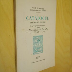 Catalogue descriptif illustré des principaux ex-voto marins offerts à Notre-Dame de Bon Port du XVIe siècle à nos jours