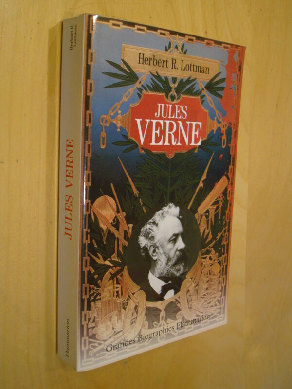 Herbert R. Lottman Jules Verne Grandes biographies Flammarion 1996