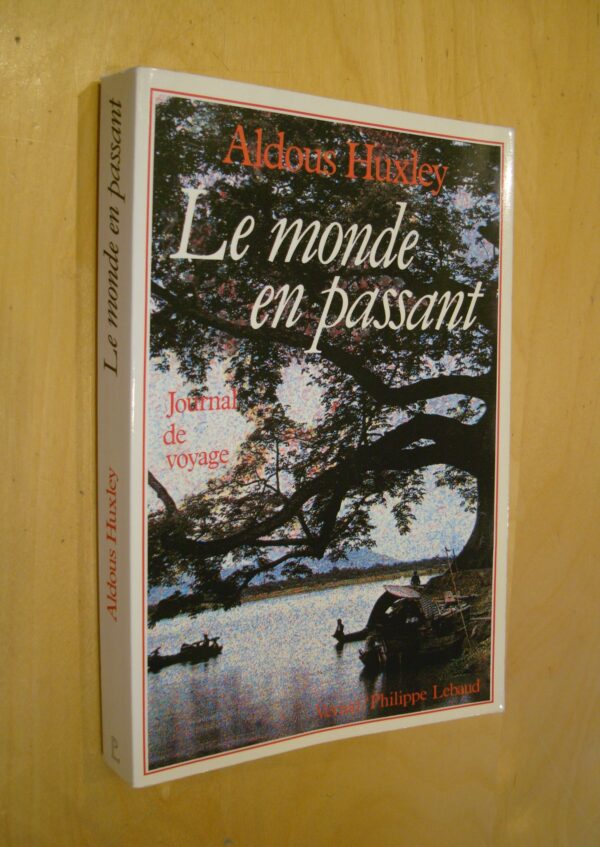 Aldous Huxley Le monde en passant Journal de voyage
