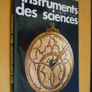 Henri Michel Les instruments des sciences dans l'Art et l'Histoire